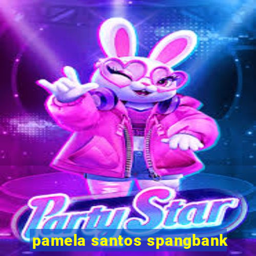 pamela santos spangbank